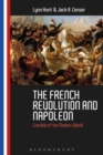Image for The French Revolution and Napoleon: crucible of the modern world