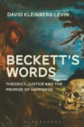 Image for Beckett&#39;s words: theodicy, justice and the promise of happiness