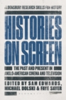 Image for Histories on screen  : the past and present in Anglo-American cinema and television