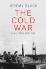 Image for The Cold War  : a military history