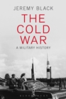 Image for The Cold War: a military history