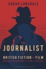 Image for The Journalist in British Fiction and Film