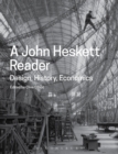 Image for A John Heskett reader  : design, history, economics