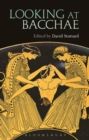 Image for Looking at Bacchae