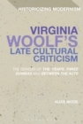 Image for Virginia Woolf&#39;s Late Cultural Criticism