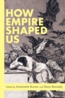 Image for How empire shaped us