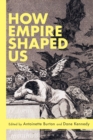Image for How Empire Shaped Us