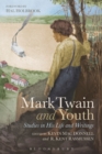 Image for Mark Twain and youth  : studies in his life and writings