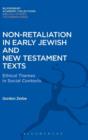 Image for Non-Retaliation in Early Jewish and New Testament Texts