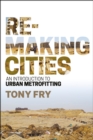 Image for Remaking cities  : an introduction to urban metrofitting