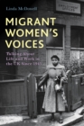 Image for Migrant women&#39;s voices: talking about life and work in the UK since 1945