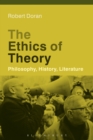 Image for The ethics of theory: philosophy, history, and literature