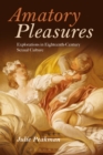 Image for Amatory pleasures: explorations in eighteenth-century sexual culture