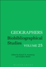 Image for Geographers: Biobibliographical Studies, Volume 25