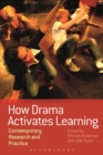 Image for How drama activates learning  : contemporary research and practice