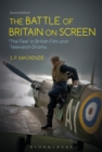 Image for The Battle of Britain on screen  : &#39;the few&#39; in British film and television drama
