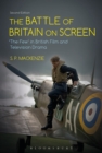 Image for The Battle of Britain on screen: &#39;the few&#39; in British film and television drama