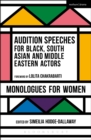 Image for Audition Speeches for Black, South Asian and Middle Eastern Actors: Monologues for Women