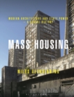Image for Mass housing  : modern architecture and state power - a global history