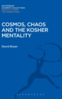 Image for Cosmos, Chaos and the Kosher Mentality