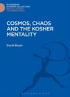 Image for Cosmos, chaos and the kosher mentality