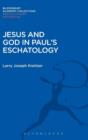Image for Jesus and God in Paul&#39;s Eschatology