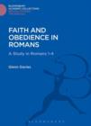 Image for Faith and obedience in Romans: a study in Romans 1-4
