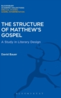 Image for The structure of Matthew&#39;s Gospel  : a study in literary design