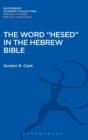 Image for The Word &quot;Hesed&quot; in the Hebrew Bible