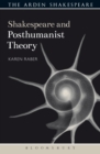 Image for Shakespeare and posthumanist theory