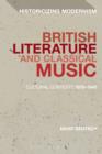Image for British literature and classical music: cultural contexts 1870-1945