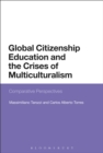 Image for Global citizenship education and the crises of multiculturalism: comparative perspectives