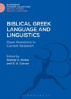 Image for Biblical Greek language and linguistics: open questions in current research