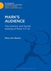 Image for Mark&#39;s audience: the literary and social setting of Mark 4.11-12
