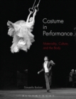Image for Costume in performance: materiality, culture, and the body