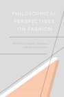 Image for Philosophical perspectives on fashion