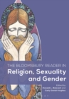 Image for The Bloomsbury Reader in Religion, Sexuality, and Gender
