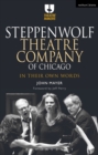 Image for Steppenwolf Theatre Company of Chicago: in their own words
