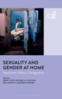 Image for Sexuality and gender at home  : experience, politics, transgression