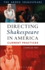 Image for Directing Shakespeare in America: Current Practices