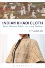 Image for Indian khadi cloth  : from national fabric to luxury fashion