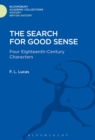 Image for The search for good sense: four eighteenth-century characters : Johnson, Chesterfield, Boswell and Goldsmith