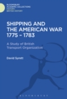 Image for Shipping and the American War 1775-83: a study of British transport organization