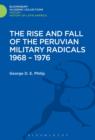 Image for Rise and Fall of the Peruvian Military Radicals 1968-1976
