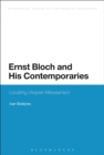 Image for Ernst Bloch and His Contemporaries