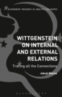 Image for Wittgenstein on internal and external relations: tracing all the connections
