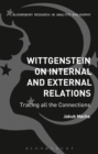 Image for Wittgenstein on internal and external relations  : tracing all the connections