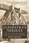 Image for Cleopatra&#39;s needles  : the lost obelisks of Egypt