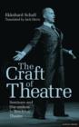 Image for The craft of theatre: seminars and discussions in Brechtian theatre