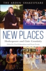 Image for New places  : Shakespeare and civic creativity